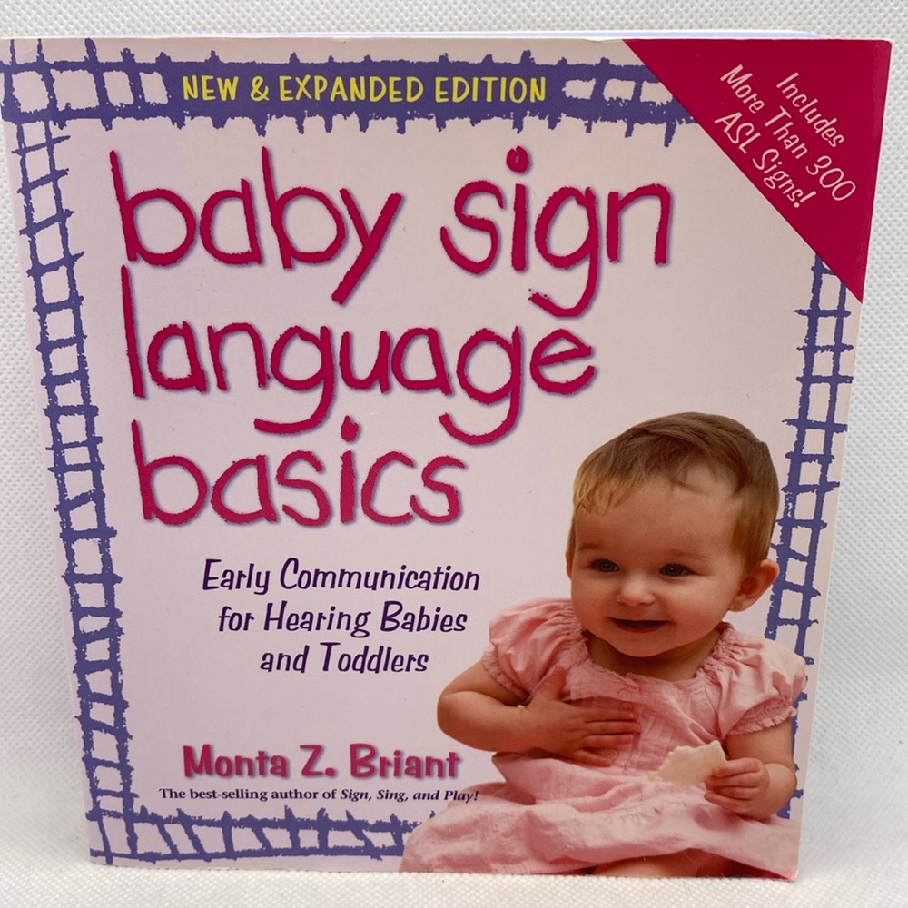 Baby Sign Language Basics by Monta Z. Briant Early Communication Babies Toddler